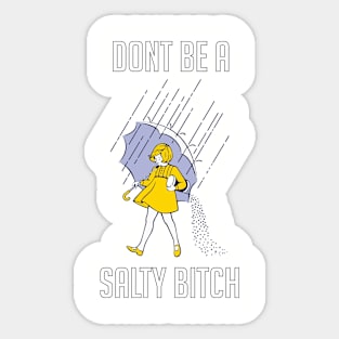 Don't Be Salty Sticker